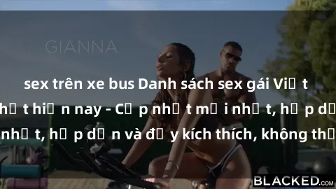 sex trên xe bus Danh sách sex gái Việt Nam sinh viên hot nhất hiện nay - Cập nhật mới nhất, hấp dẫn và đầy kích thích, không thể bỏ qua!