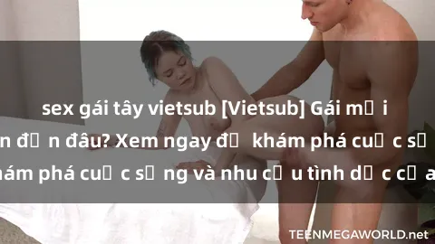 sex gái tây vietsub [Vietsub] Gái mại dâm châu Á hấp dẫn đến đâu? Xem ngay để khám phá cuộc sống và nhu cầu tình dục của họ!