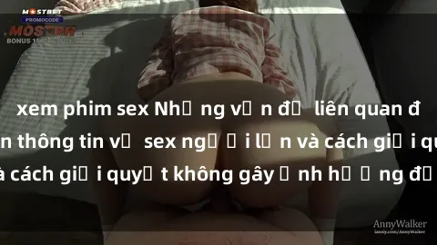 xem phim sex Những vấn đề liên quan đến việc tiếp cận thông tin về sex người lớn và cách giải quyết không gây ảnh hưởng đến trẻ em