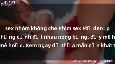 sex nhóm không che Phim sex Mỹ đen: phút mãnh liệt với những cảnh địt nhau nóng bỏng, đầy mê hoặc. Xem ngay để thỏa mãn cơn khát tình dục của bạn!