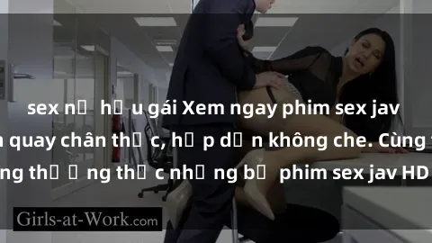 sex nữ hầu gái Xem ngay phim sex jav HD với những cảnh quay chân thực, hấp dẫn không che. Cùng thưởng thức những bộ phim sex jav HD hot nhất hiện nay!